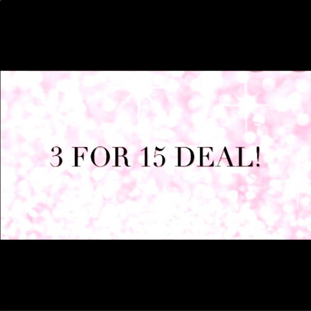 Add 3 f@ 15 of the listed  3 f@ 15$